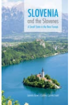 Slovenia and the slovenes. A Small State in the New Europe