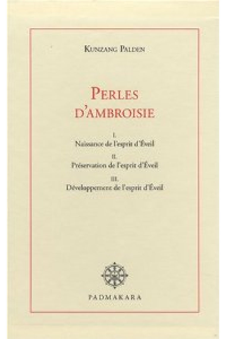 Paroles en perles d'ambroisie de maître Douce-voix: Commentaire littéral de l'Entrée dans la pratique des bodhisattvas 3 vols.