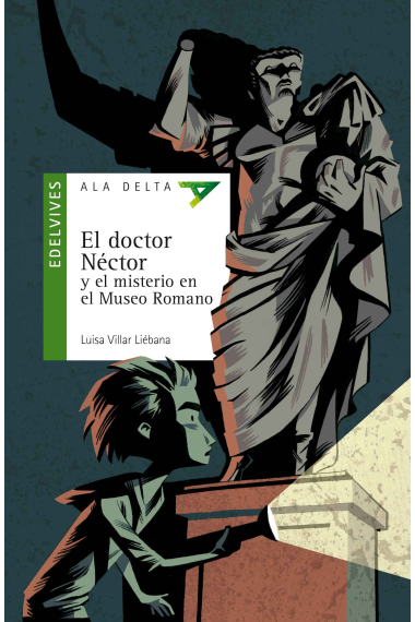 El doctor Néstor y el misterio en el museo romano (Ala Delta Verde)