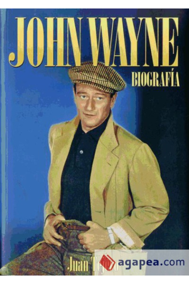 John Wayne. Biografía