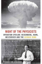 The night of the physicists: Heisenberg, Hahn, Weizsäcker and the german bomb