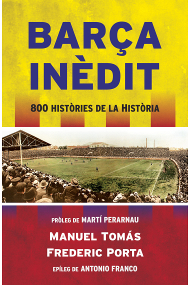 Barça inédit. 800 històries de la història