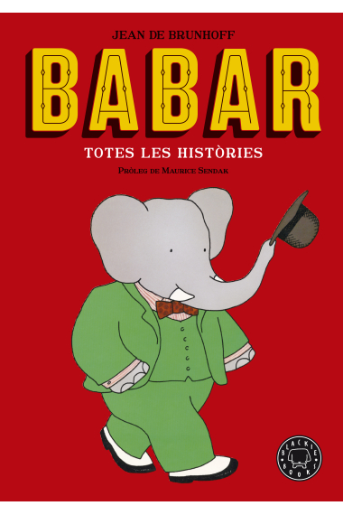 Babar. Totes les històries. Nova edició amb pròleg de Maurice Sendak