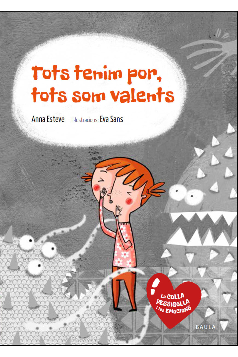 Tots tenim por, tots som valents