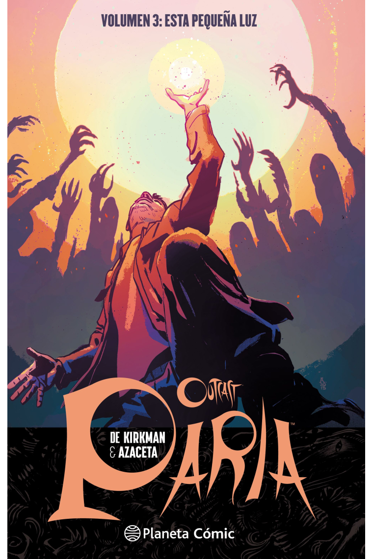 Paria (Outcast) nº 03. Volumen 3: Esta pequeña luz