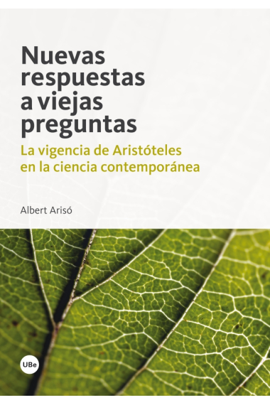 Nuevas respuestas a viejas preguntas: la vigencia de Aristóteles en la ciencia contemporánea