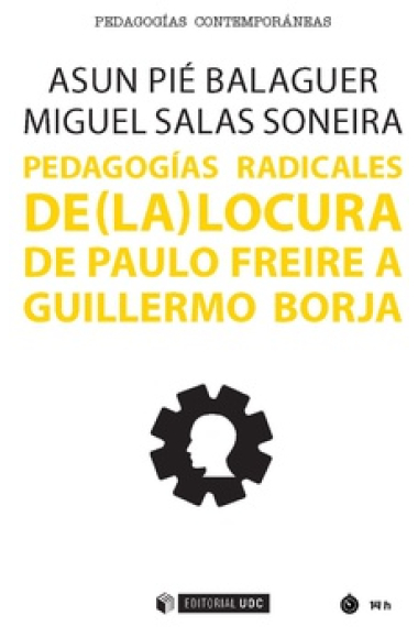 Pedagogías radicales de (la) locura. De Paulo Freire a Guillermo Borja