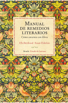 Manual de remedios literarios: cómo curarnos con libros (Nueva edición)