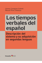 Los tiempos verbales del español. Descripción del sistema y su adquisición en segundas lenguas