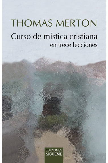 Curso de mística cristiana en trece lecciones