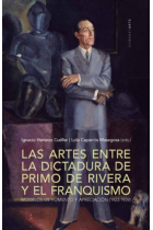 Las artes entre la dictadura de Primo de Rivera y el franquismo. Modelos de fomento y apreciación (1923-1959)