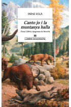 Canto jo i la muntanya balla (Premi Anagrama de Novel·la 2019)