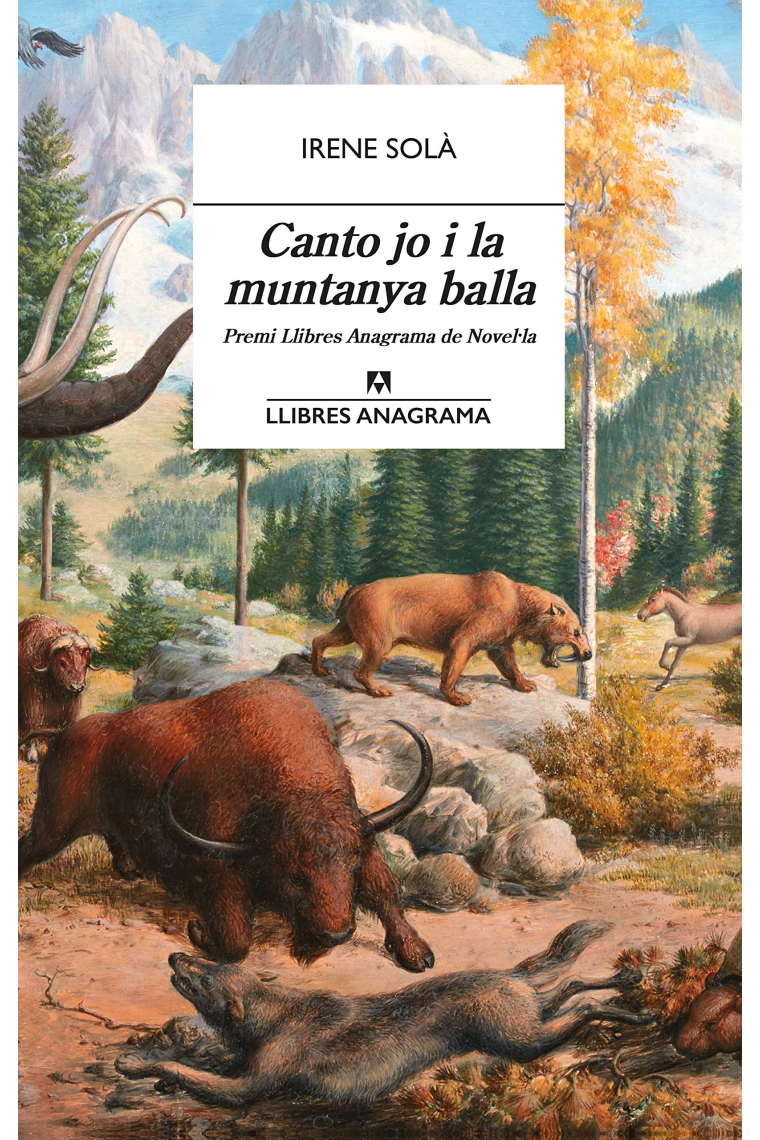 Canto jo i la muntanya balla (Premi Anagrama de Novel·la 2019)