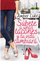 Súbete a unos tacones y tu vida cambiará