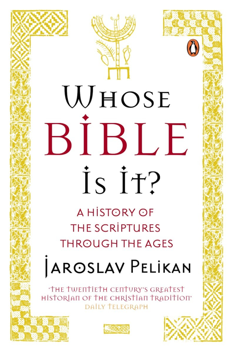 Whose Bible Is It?: A History of the Scriptures through the Ages