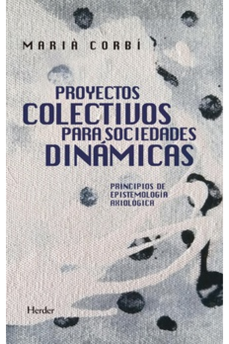 Proyectos colectivos para sociedades dinámicas: principios de epistemología axiológica