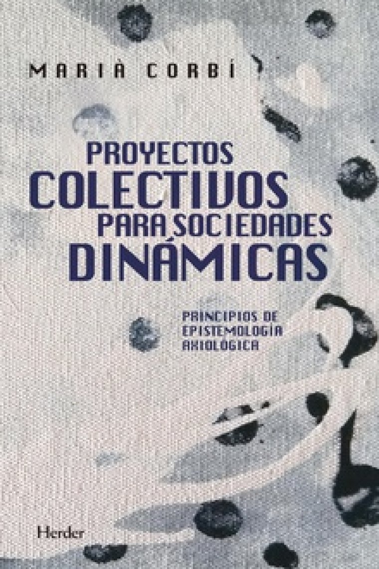 Proyectos colectivos para sociedades dinámicas: principios de epistemología axiológica