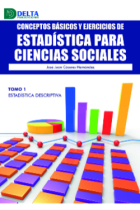 Conceptos básicos y ejercicios de estadística para ciencias sociales. Tomo 1. Estadística Descriptiva