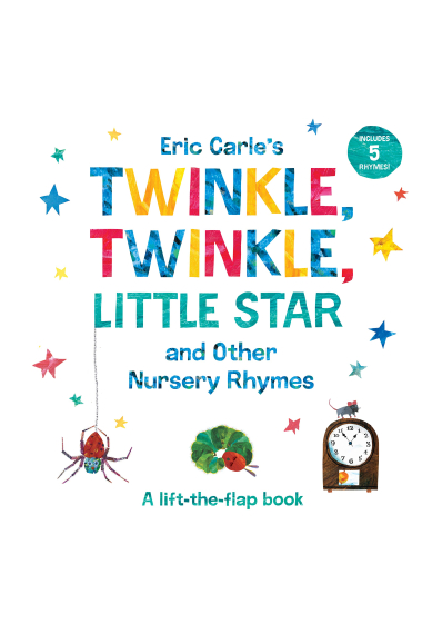 Eric Carle's Twinkle, Twinkle, Little Star and Other Nursery Rhymes: A Lift-The-Flap Book (World of Eric Carle)