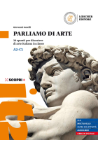 Parliamo di arte. 30 spunti per discutere di arte italiana in classe.