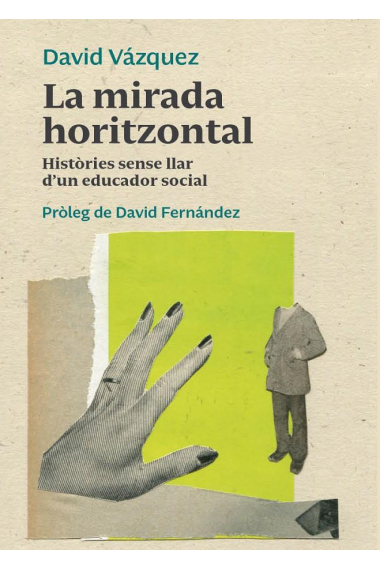 La Mirada Horitzontal. Històries sense llar d'un educador social