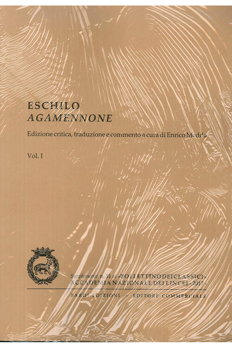 Eschilo: Agamennone (3 vols.). Edizione critica, traduzione e commento a cura di Enrico Medda