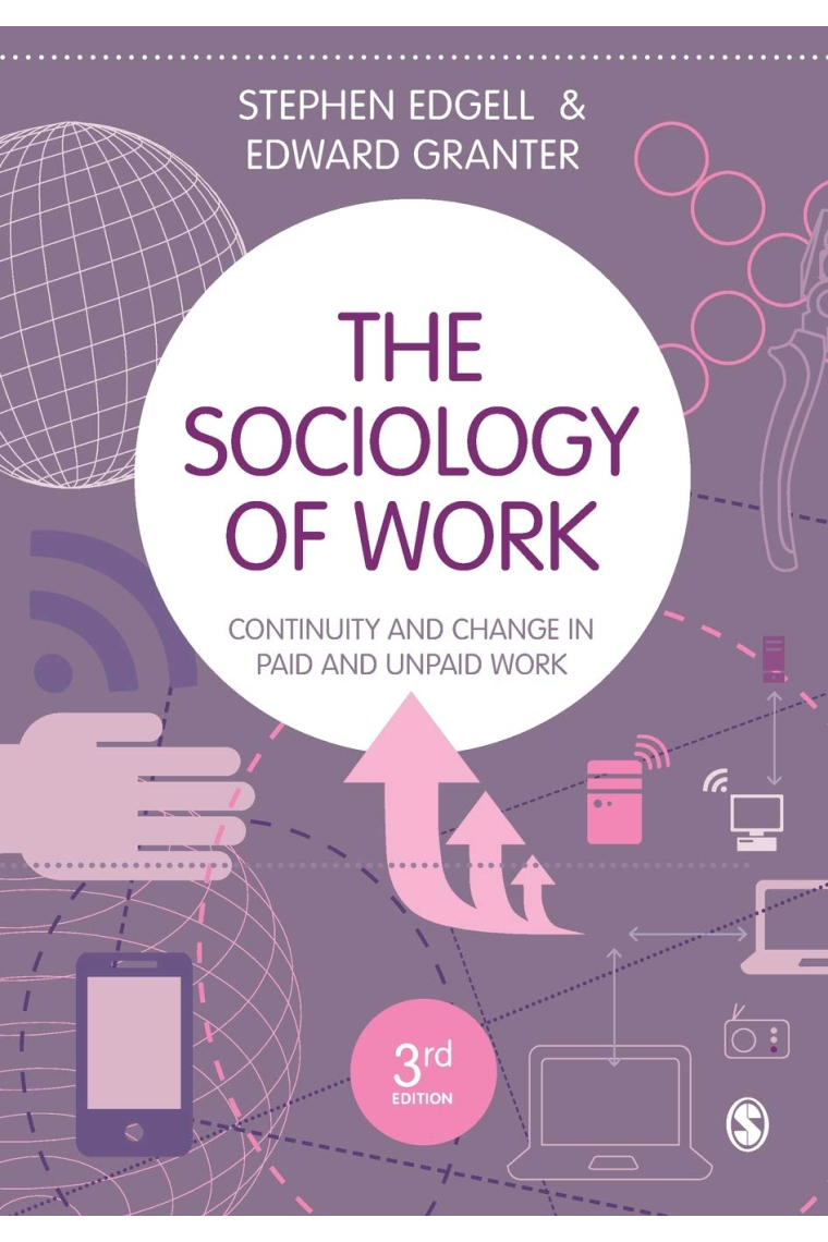 The Sociology of Work: Continuity and Change in Paid and Unpaid Work