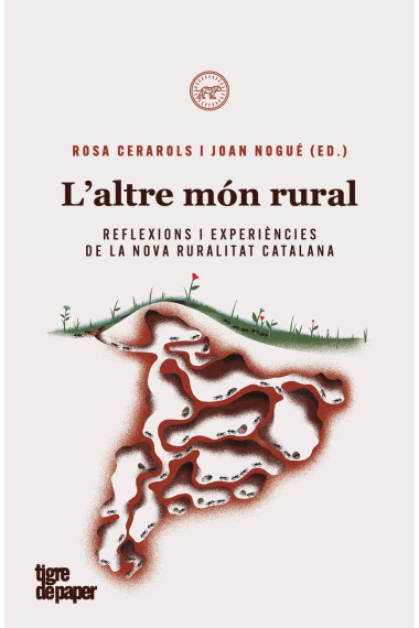 L'altre món rural. Reflexions i experiències de la nova ruralitat catalana