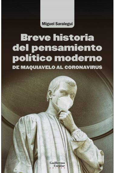 Breve historia del pensamiento político moderno. De Maquiavelo al coronavirus