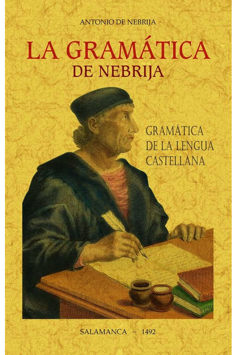 La gramática de Nebrija. (Gramática de la lengua castellana)