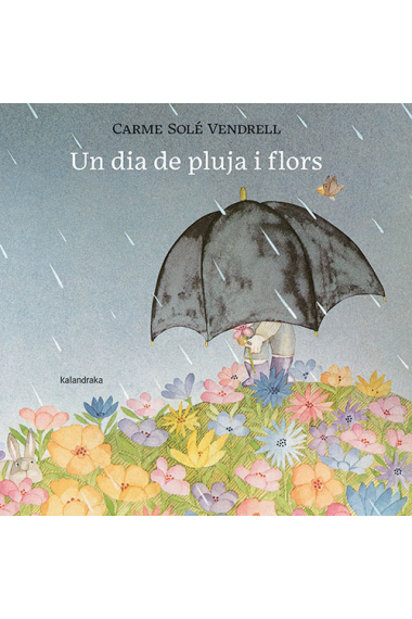 Un dia de pluja i flors