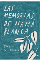 Las memorias de Mamá Blanca