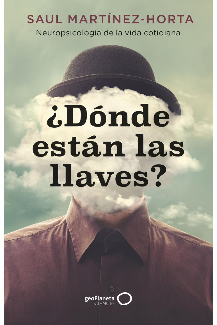¿Dónde están las llaves? Neuropsicología de la vida cotidiana