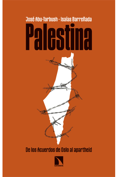 Palestina. De los acuerdos de Oslo al apartheid