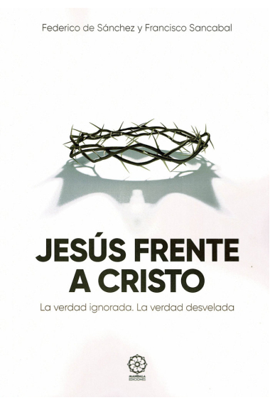 JESÚS FRENTE A CRISTO