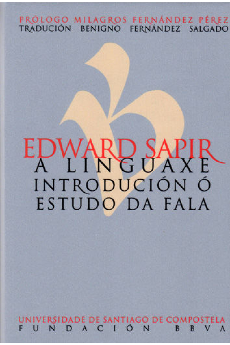 Edward Sapir. A linguaxe. Introducción ó estudo da fala