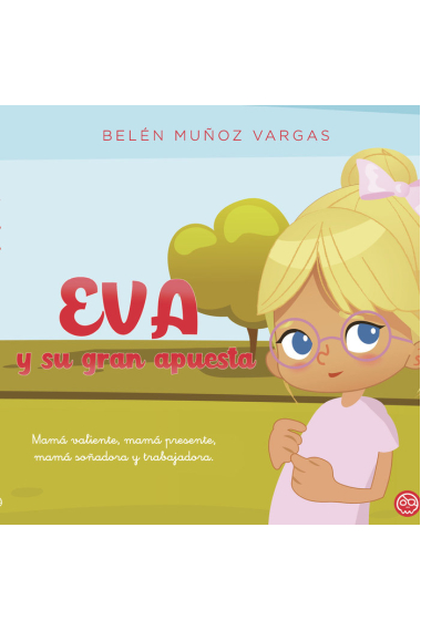 Eva y su gran apuesta