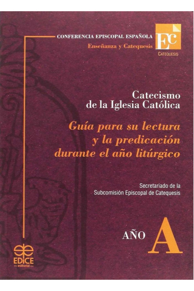 CATECISMO DE LA IGLESIA CATóLICA, AñO A