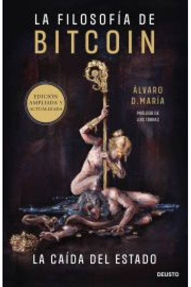 La filosofía de Bitcoin: la caída del Estado (Edición ampliada y actualizada)