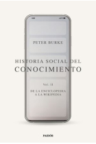 Historia social del conocimiento (Vol. II): De la Enciclopedia a la Wikipedia