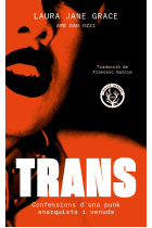 Trans. Confessions d'una punk anarquista i venuda