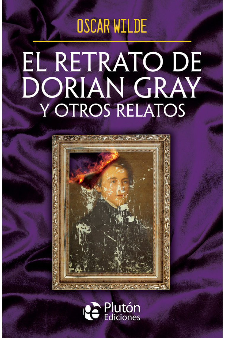 EL RETRATO DE DORIAN GRAY Y OTROS RELATOS