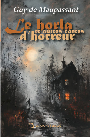 LE HORLA ET AUTRES CONTES D'HORREUR