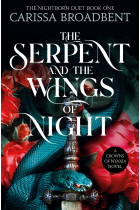 The Serpent and the Wings of Night (The Nightborn duet 1 - A Crowns of Nyaxia Novel)