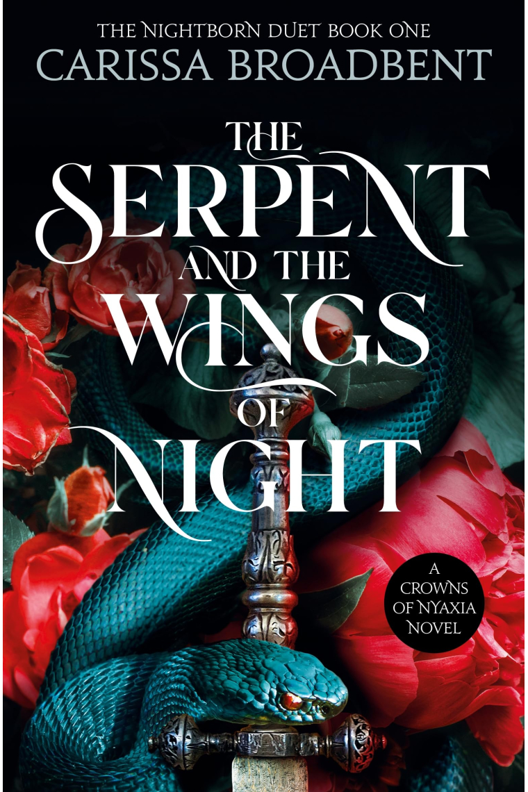 The Serpent and the Wings of Night (The Nightborn duet 1 - A Crowns of Nyaxia Novel)