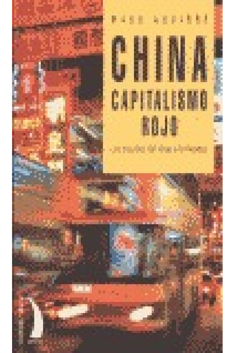 China capitalismo rojo. Los desafíos del viaje a la riqueza