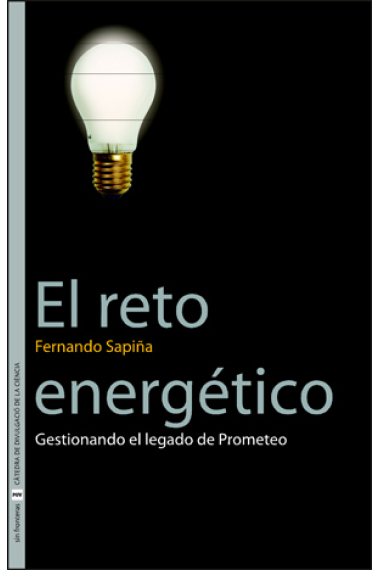 El reto energético. Gestionando el legado de prometeo