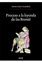 Proceso a la leyenda de las Brontë