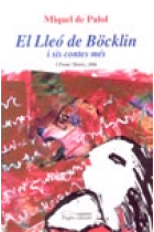 El lleó de Böcklin i sis contes més (Premi 7lletres 2006)