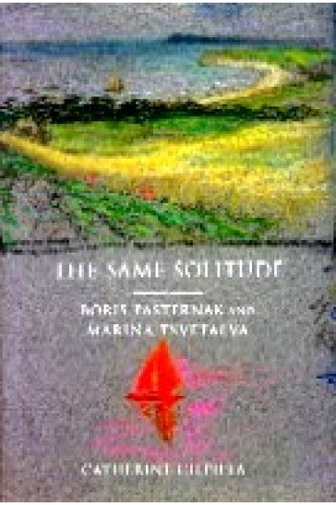 The same solitude: Boris Pasternak and Marina Tsvetava